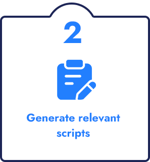 Generate relevant scripts